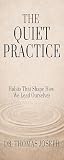 The Quiet Practic...