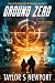 Ground Zero (Dauntless Defe...