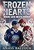 Frozen Hearts: Where Love Meets Hockey (HOCKEY ROMANCE Book 2)