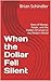 When the Dollar Fell Silent: Story of Money, Power, and the Hidden Structure of the Modern World