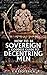 How to be Sovereign: A Goddess Guide to Decentring Men | Women's Spirituality | Shadow Work: Divine Feminine, Release Patriarchal Conditioning, and Transform Through Deep Shadow Work
