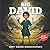 Big David: A Heart Full of Faith: A Children’s Storybook about Courage and God’s Grace (The Big David Series)
