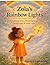 Zola’s Rainbow Lights: A Calming Story About Feelings, Mindfulness & Inner Light for Children | chakras for kids | Ages 4–11
