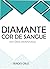 DIAMANTE COR DE SANGUE (Portuguese Edition)