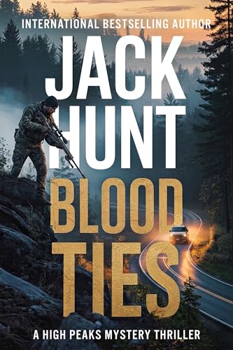Blood Ties (High Peaks Murder, Mystery and Crime Thrillers Book 10)