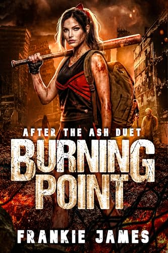 Burning Point (After the Ash Duet Book 1)