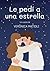 Le pedí a una estrella (Cuentos cortos) (Spanish Edition)