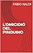 L'OMICIDIO DEL PINGUINO (Italian Edition)