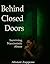 Behind Closed Doors: Surviving Narcissistic Abuse (The Empath Diaries)