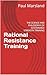 Rational Resistance Training : THE SCIENCE AND PHILOSOPHY OF SUSTAINABLE STRENGTH TRAINING