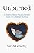 Unburned: A Slightly Messy,...