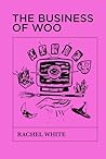 The Business of W...