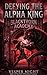Defying the Alpha King: Book 1 of The Devil of Blackthorn Academy
