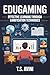 EduGaming: Effective Learning through Gamification Techniques