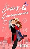 Cosplay & Consequences