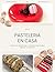 Pastelería en Casa I: Guía Esencial para Empezar a Crear Postres Perfectos: Ingredientes, técnicas básicas, recetas infalibles, organización, ... para emprender desde casa (Spanish Edition)