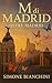 M di Madrid: Oltre Madrid (Italian Edition)