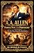 A.A. Allen: Power, Pain, an...