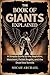 THE BOOK OF GIANTS EXPLAINED: A Simple Guide to the Nephilim, Watchers, Fallen Angels, and the Dead Sea Scrolls