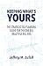 Keeping What's Yours by Jeffrey Zufall