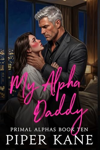 My Alpha Daddy: Non-shifter Omegaverse Instalove Heat/Rut Romance (Primal Alphas)