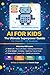 AI FOR KIDS: The Ultimate Superpower Guide for Class III –VII Students