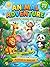 Animal Adventure Activity Book for Kids: Stories, Facts, Puzzles & Quizzes