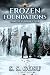 Frozen Foundations by S. S. Gosu