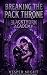 Breaking the Pack Throne: B...