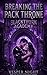 Breaking the Pack Throne: Book 3 in the Devil of Blackthorn Academy