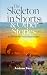 The Skeleton in Shorts and Other Stories: Recollections from Travels Around the World