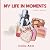 My Life in Moments: A Poeti...