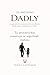 El Método Dadly: La guía práctica para construir una relación fuerte, segura y duradera con tu hija (Spanish Edition)
