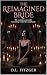 The Reimagined Bride: A Dar...