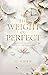 The Weight of Perfect