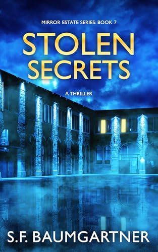 Stolen Secrets: A Thriller (Mirror Estate Thrillers Book 7)