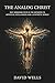 The Analog Christ: Why Embo...