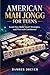 American Mah Jongg for Teens: Learn Fast, Build Smart Strategies, and Win with Confidence