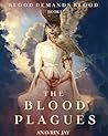 The Blood Plagues...