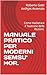 MANUALE PRATICO PER MODERNI SEMSU' HOR.: Come Hackerare il Teatrone delle Illusioni. (Italian Edition)