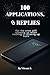 100 Applications, 0 Replies: A self-Sabotage Transforming Guide to Overcoming Career Rejection and the Mental Health Struggle of the Gen Z Hustle..