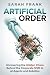 Artificial Order: Uncovering the Hidden Chaos Behind the Corporate Shift to AI Agents and Robotics