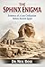 The Sphinx Enigma: Evidence of a Lost Civilization Before Ancient Egypt