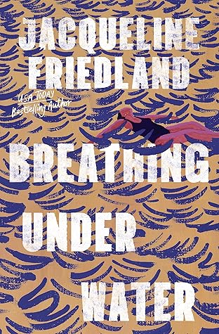 Breathing Under Water by Jacqueline  Friedland