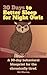 30 Days to Better Sleep for Night Owls: A 30-day behavioral blueprint for the chronically tired.