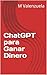 ChatGPT para Ganar Dinero (Spanish Edition)