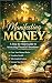 Manifesting Money The Prove...