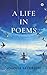 A Life in Poems