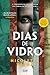 Dias de Vidro