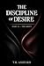 The Discipline of Desire - Part II - The Shift: An Erotic Romance of Control, Choice, and Surrender